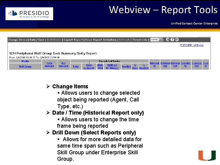 Webview – Report Tools Unified Contact 2009 Engineering Center Enterprise Forum Coleman Technologies Ø