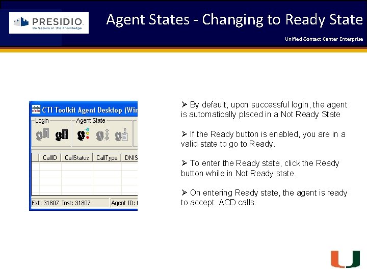 Agent States - Changing to Ready State Coleman Technologies Unified Contact 2009 Engineering Center