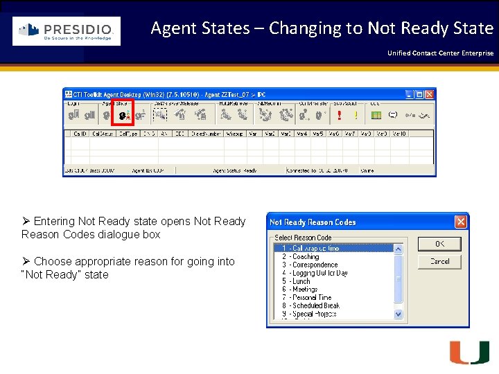 Agent States – Changing to Not Ready State Coleman Technologies Unified Contact 2009 Engineering