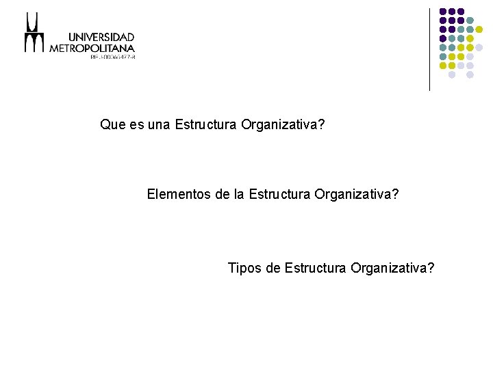 Que es una Estructura Organizativa? Elementos de la Estructura Organizativa? Tipos de Estructura Organizativa?