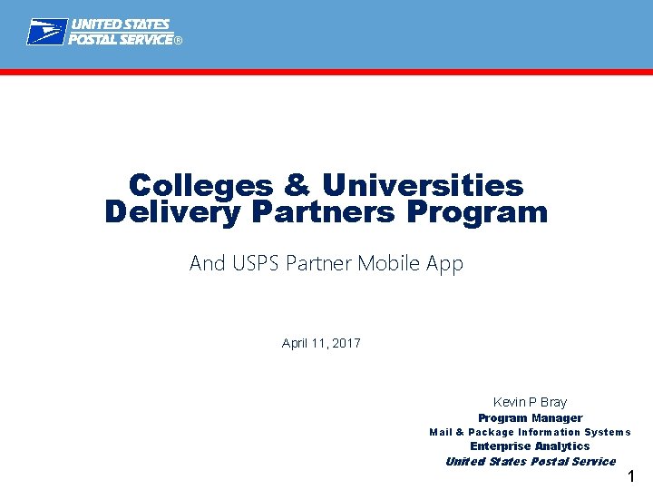 ® Colleges & Universities Delivery Partners Program And USPS Partner Mobile App April 11,