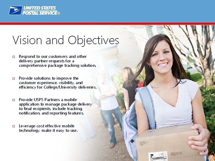 ® Vision and Objectives � � Respond to our customers and other delivery partner ® Vision and Objectives � � Respond to our customers and other delivery partner