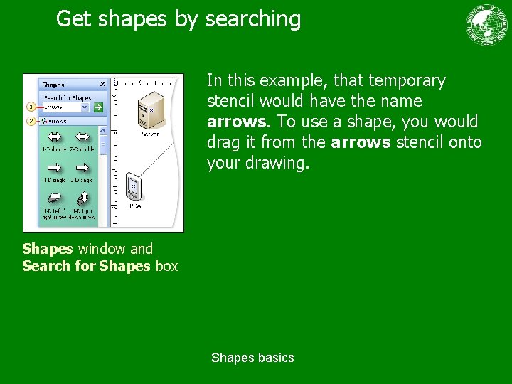 Get shapes by searching In this example, that temporary stencil would have the name