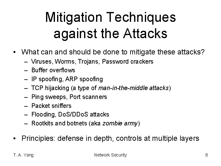 Mitigation Techniques against the Attacks • What can and should be done to mitigate