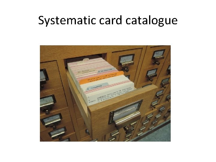 Systematic card catalogue 