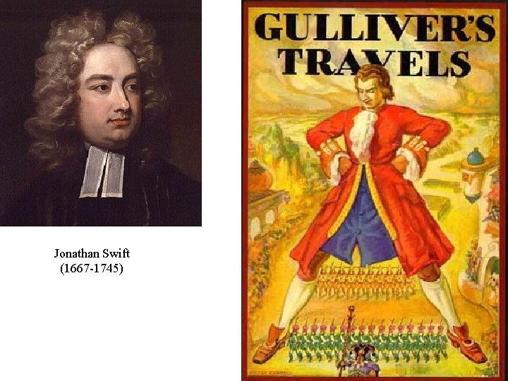 Jonathan Swift (1667 -1745) 