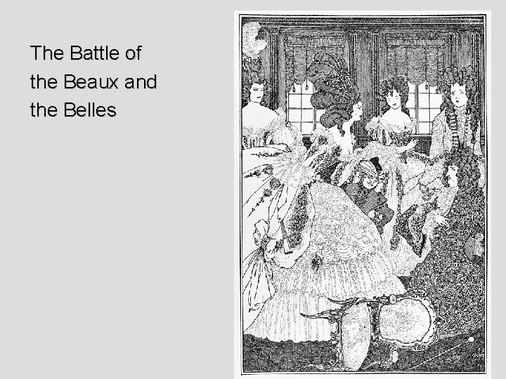 The Battle of the Beaux and the Belles 