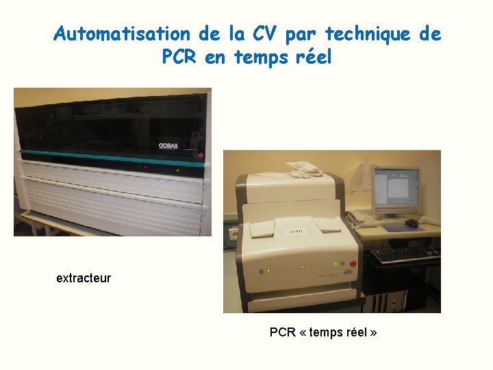 Automatisation de la CV par technique de PCR en temps réel extracteur PCR «