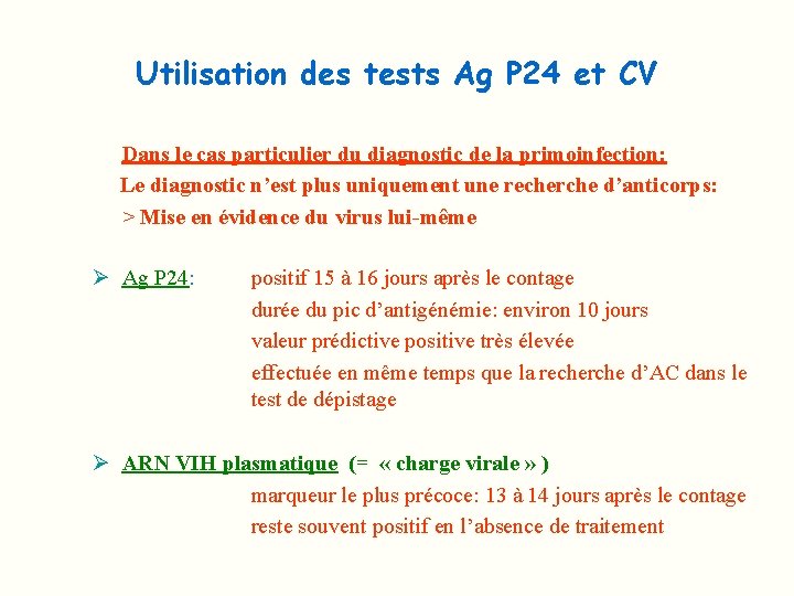 Utilisation des tests Ag P 24 et CV Dans le cas particulier du diagnostic