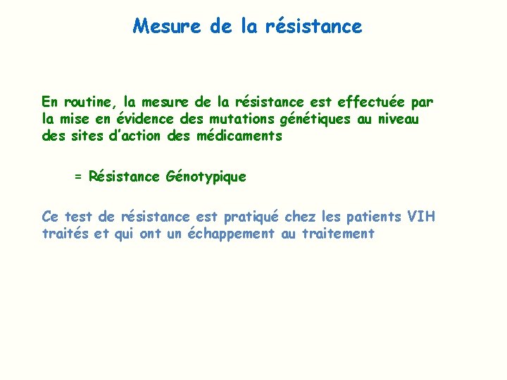 Mesure de la résistance En routine, la mesure de la résistance est effectuée par