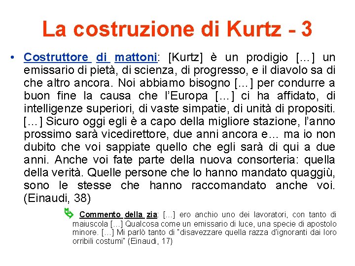 La costruzione di Kurtz - 3 • Costruttore di mattoni: [Kurtz] è un prodigio