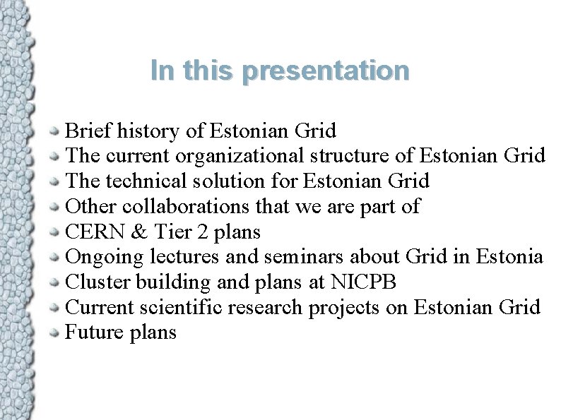 In this presentation Brief history of Estonian Grid The current organizational structure of Estonian