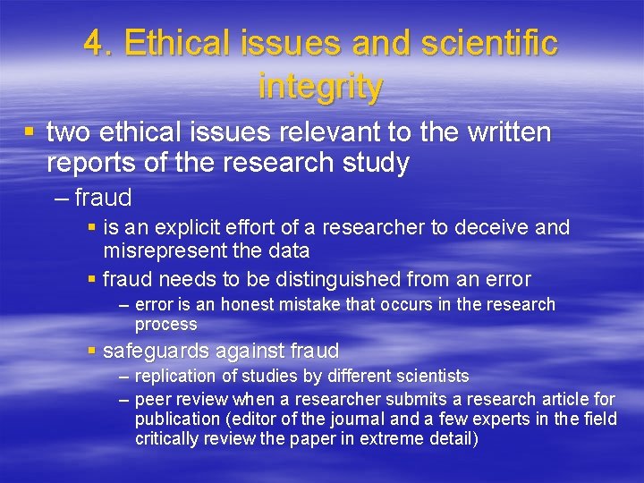 4. Ethical issues and scientific integrity § two ethical issues relevant to the written