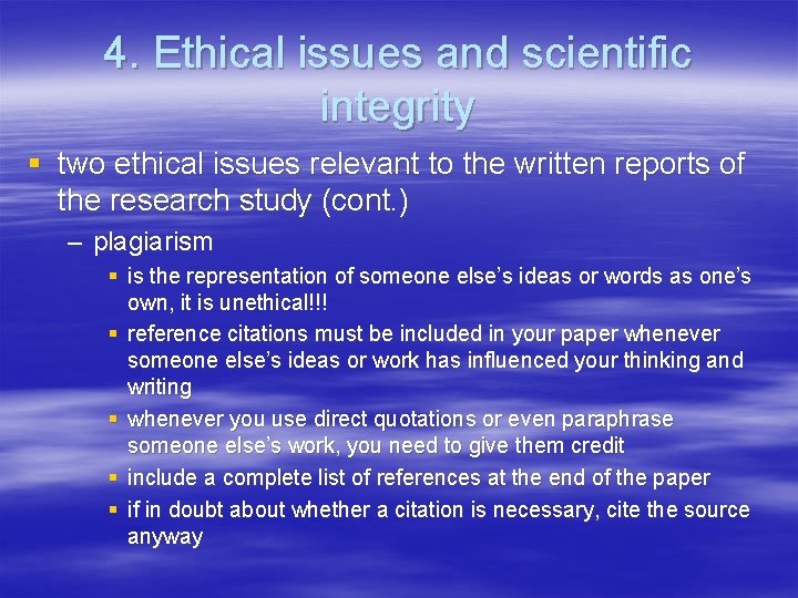 4. Ethical issues and scientific integrity § two ethical issues relevant to the written