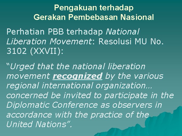 Pengakuan terhadap Gerakan Pembebasan Nasional Perhatian PBB terhadap National Liberation Movement: Resolusi MU No.