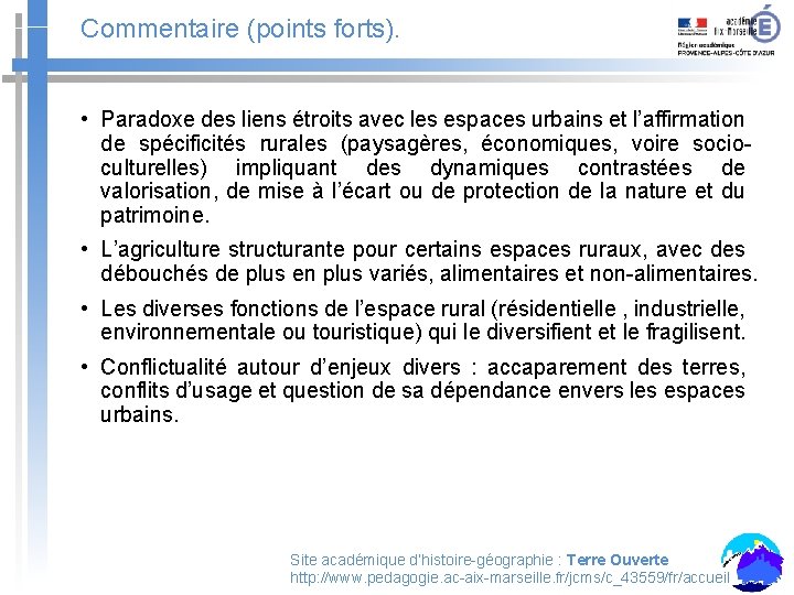 Commentaire (points forts). • Paradoxe des liens étroits avec les espaces urbains et l’affirmation