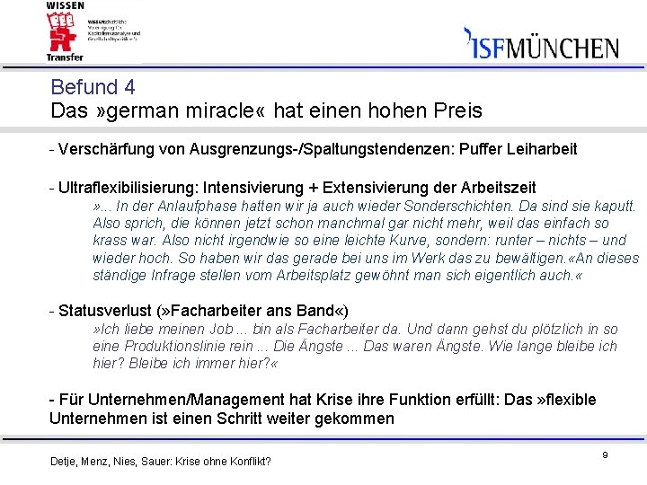 Befund 4 Das » german miracle « hat einen hohen Preis - Verschärfung von