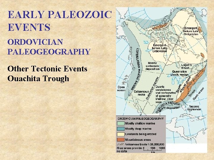 EARLY PALEOZOIC EVENTS ORDOVICIAN PALEOGEOGRAPHY Other Tectonic Events Ouachita Trough 