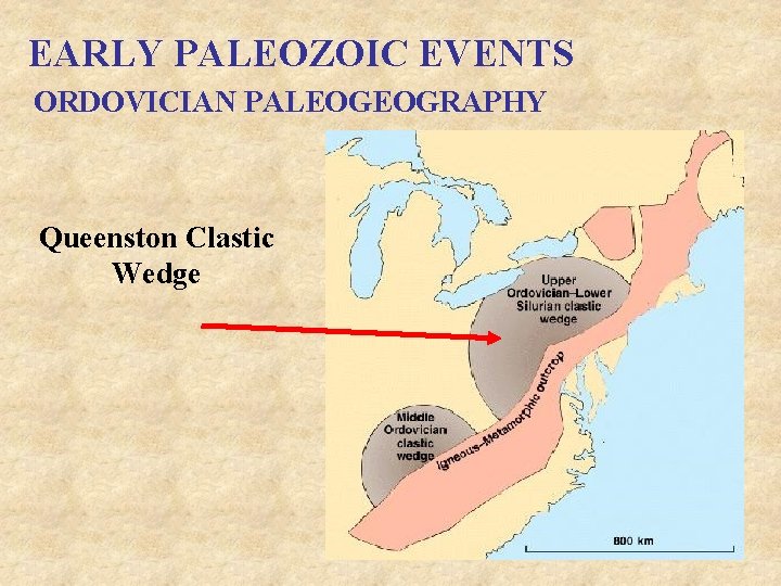 EARLY PALEOZOIC EVENTS ORDOVICIAN PALEOGEOGRAPHY Queenston Clastic Wedge 