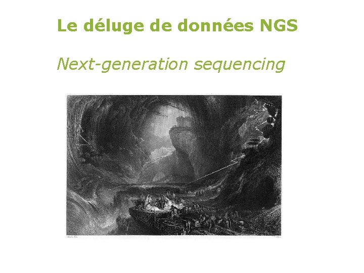 Le déluge de données NGS Next-generation sequencing 