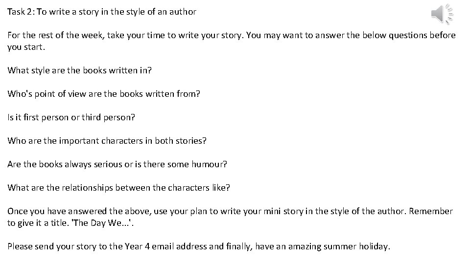 Task 2: To write a story in the style of an author For the