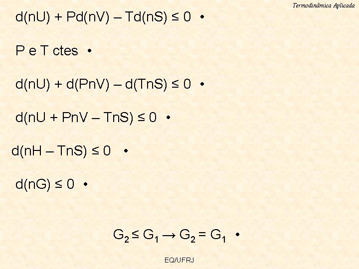 d(n. U) + Pd(n. V) – Td(n. S) ≤ 0 • P e T