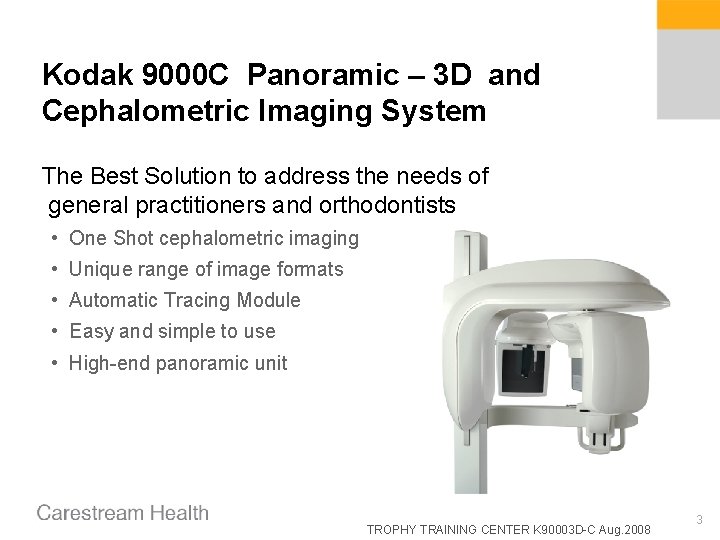 Kodak 9000 C Panoramic – 3 D and Cephalometric Imaging System The Best Solution