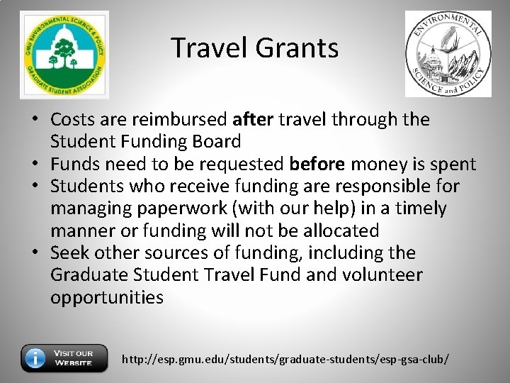 Travel Grants • Costs are reimbursed after travel through the Student Funding Board •