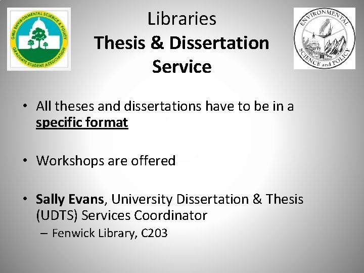 Libraries Thesis & Dissertation Service • All theses and dissertations have to be in