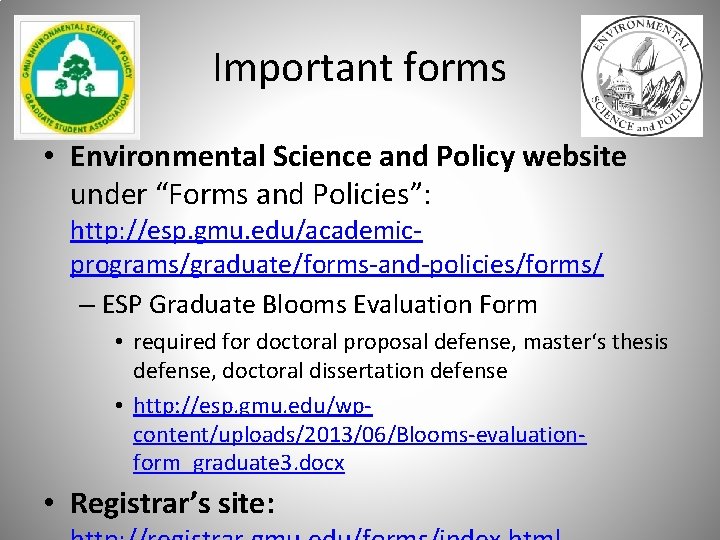 Important forms • Environmental Science and Policy website under “Forms and Policies”: http: //esp.