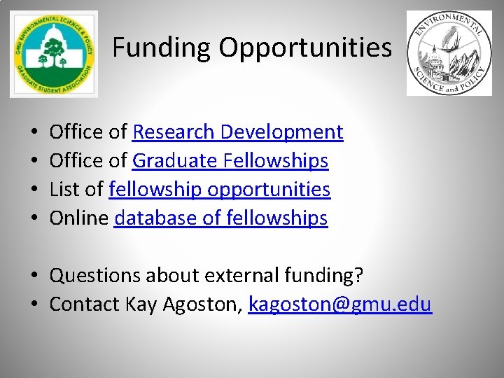 Funding Opportunities • • Office of Research Development Office of Graduate Fellowships List of