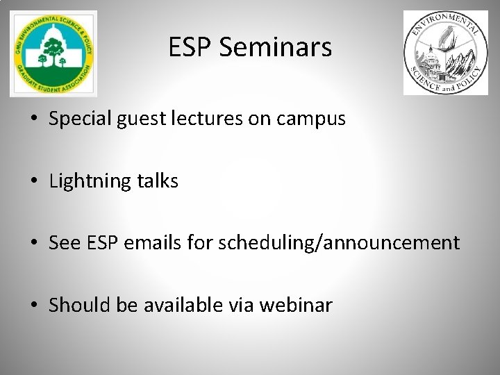 ESP Seminars • Special guest lectures on campus • Lightning talks • See ESP