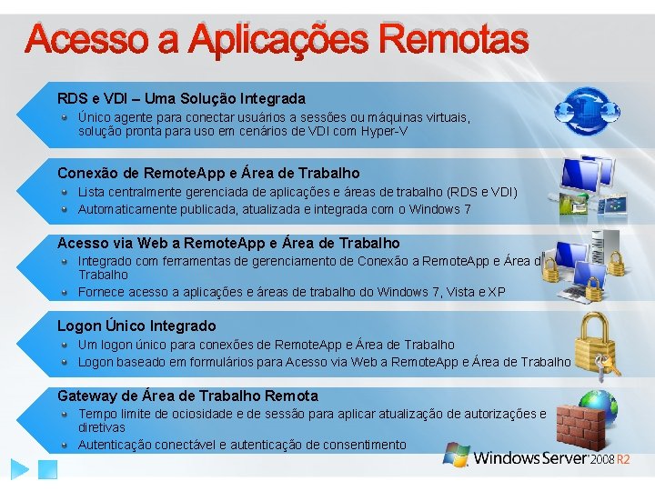 Acesso a Aplicações Remotas RDS e VDI – Uma Solução Integrada Único agente para