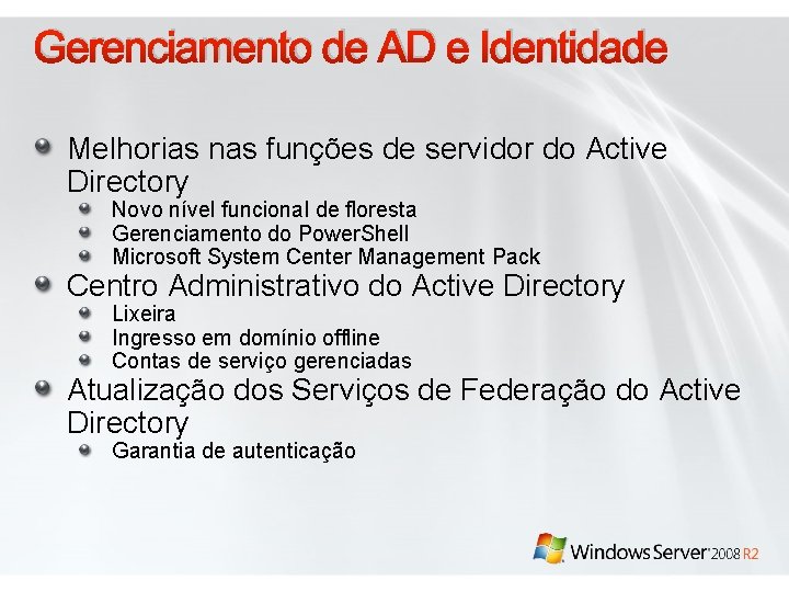 Gerenciamento de AD e Identidade Melhorias nas funções de servidor do Active Directory Novo