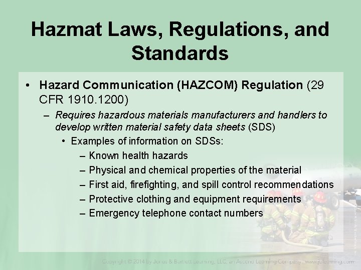 Hazmat Laws, Regulations, and Standards • Hazard Communication (HAZCOM) Regulation (29 CFR 1910. 1200)