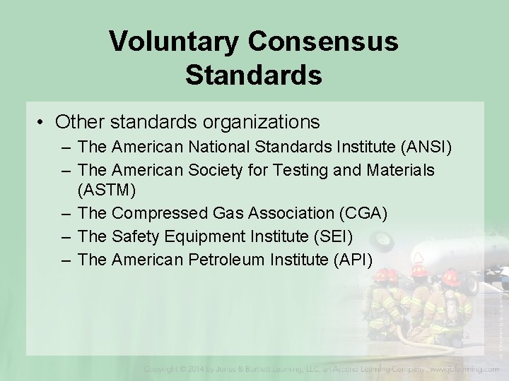 Voluntary Consensus Standards • Other standards organizations – The American National Standards Institute (ANSI)