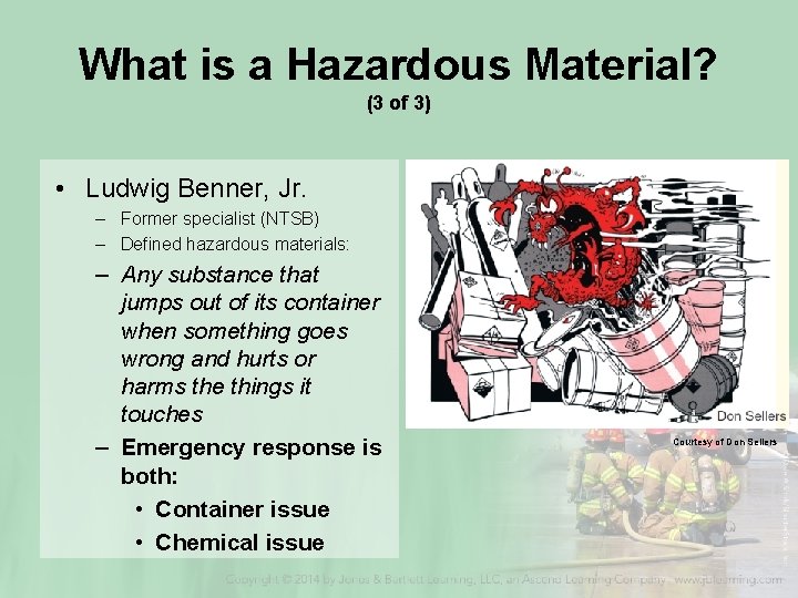 What is a Hazardous Material? (3 of 3) • Ludwig Benner, Jr. – Former