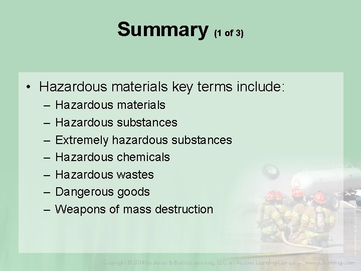 Summary (1 of 3) • Hazardous materials key terms include: – – – –