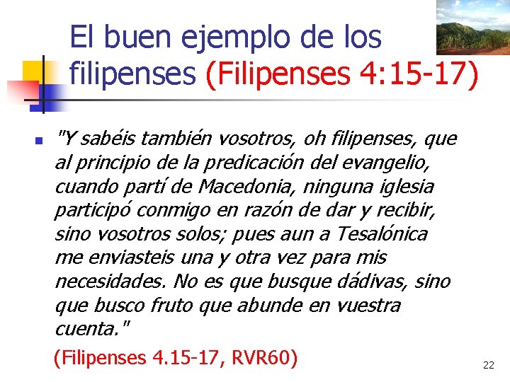 El buen ejemplo de los filipenses (Filipenses 4: 15 -17) n "Y sabéis también