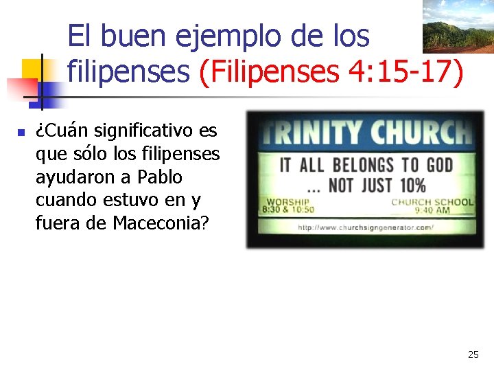 El buen ejemplo de los filipenses (Filipenses 4: 15 -17) n ¿Cuán significativo es