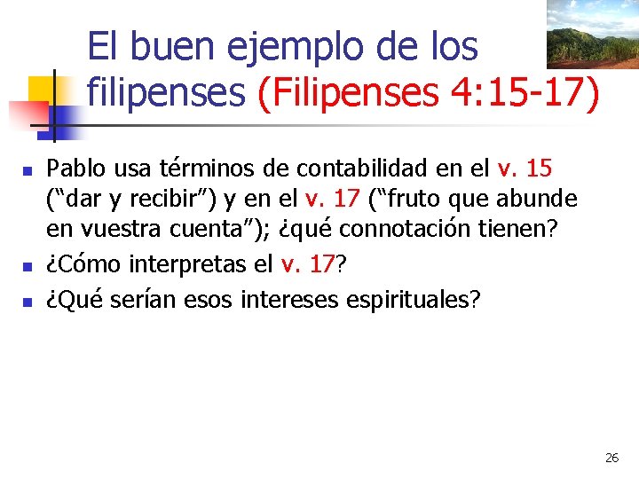 El buen ejemplo de los filipenses (Filipenses 4: 15 -17) n n n Pablo