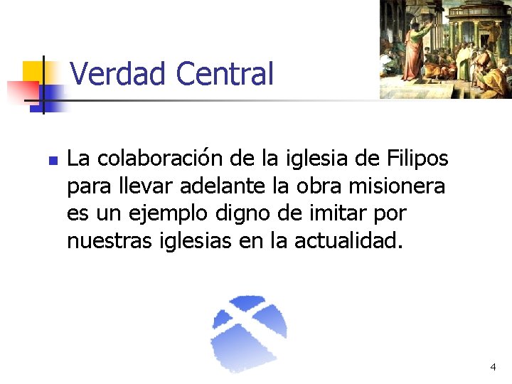Verdad Central n La colaboración de la iglesia de Filipos para llevar adelante la