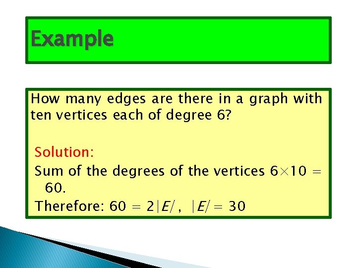 Example How many edges are there in a graph with ten vertices each of