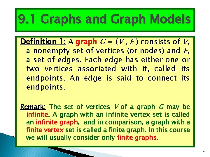 9. 1 Graphs and Graph Models Definition 1: A graph G = (V ,