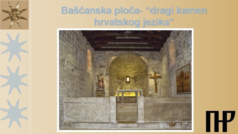 Bašćanska ploča- “dragi kamen hrvatskog jezika” 