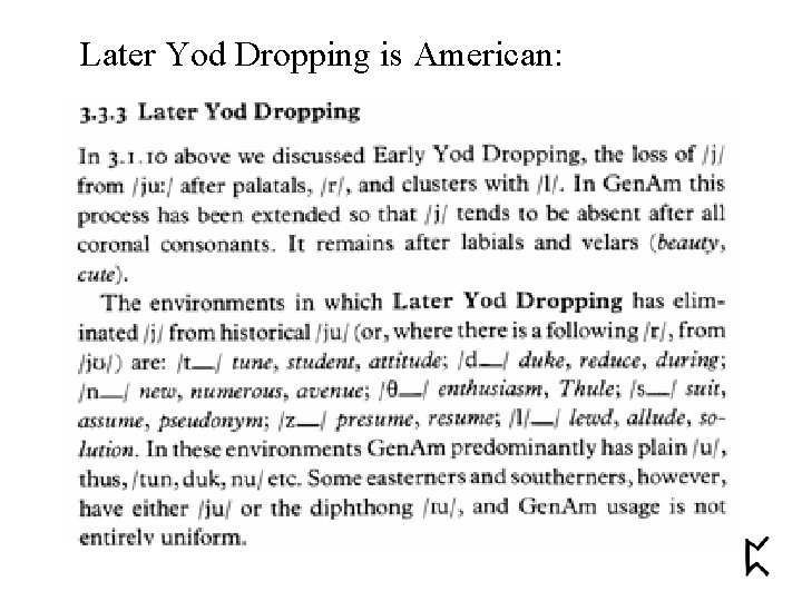 Later Yod Dropping is American: 
