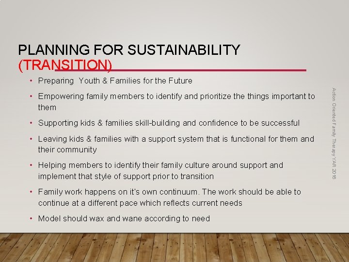 PLANNING FOR SUSTAINABILITY (TRANSITION) • Preparing Youth & Families for the Future • Supporting