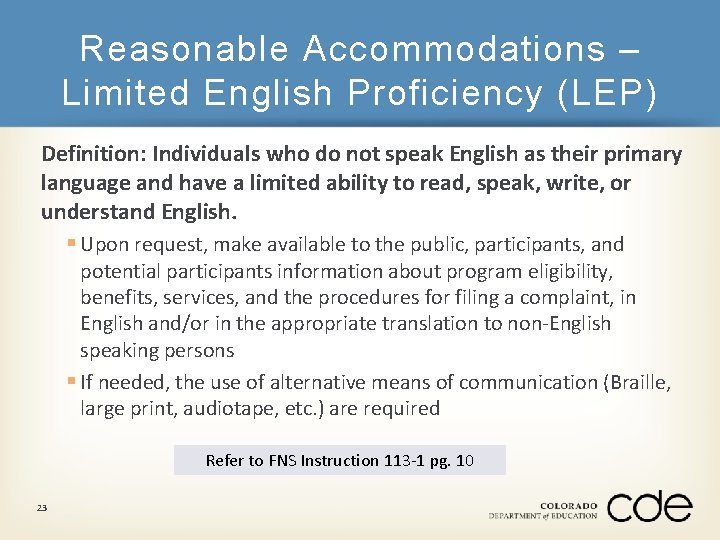 Reasonable Accommodations – Limited English Proficiency (LEP) Definition: Individuals who do not speak English