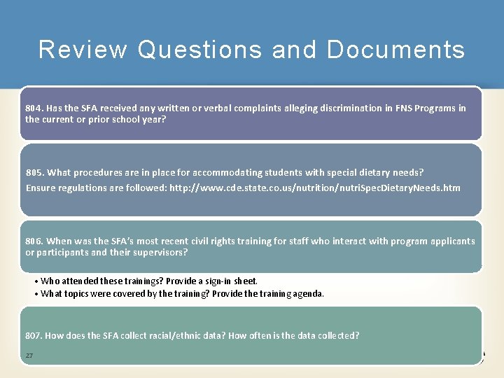 Review Questions and Documents 804. Has the SFA received any written or verbal complaints