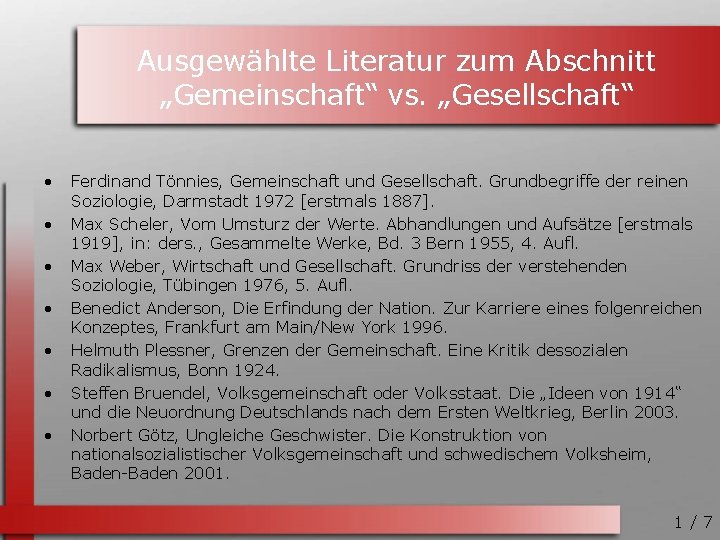 Ausgewählte Literatur zum Abschnitt „Gemeinschaft“ vs. „Gesellschaft“ • • Ferdinand Tönnies, Gemeinschaft und Gesellschaft.